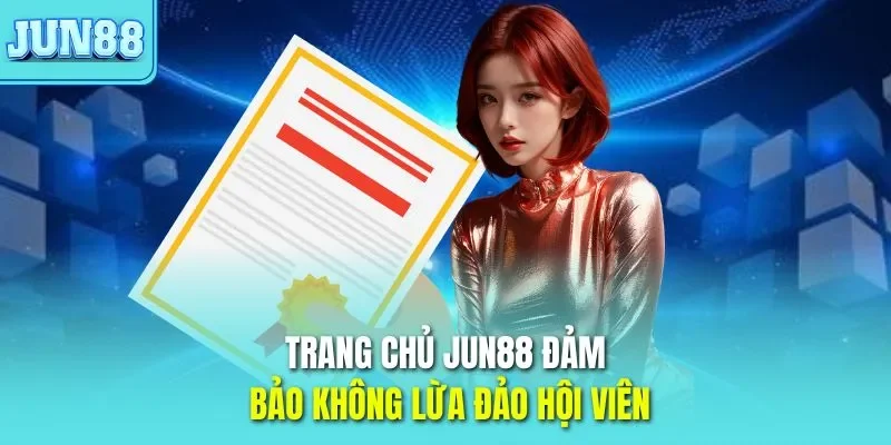 Trang chủ 314 Trang chủ JUN88 đảm bảo không lừa đảo hội viên